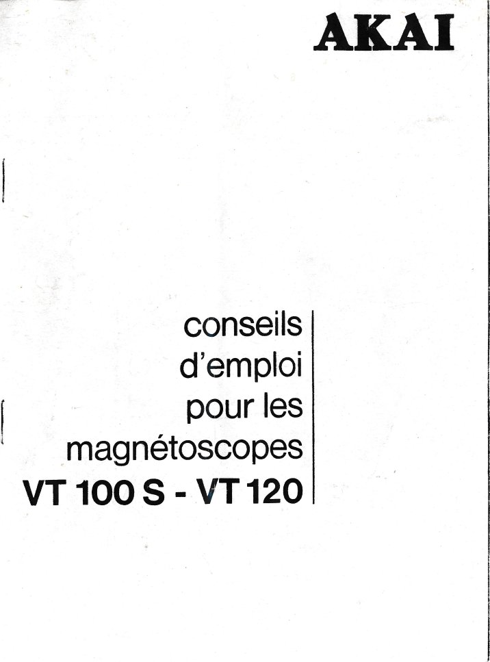 conseils_d_emploi_akai_vt100s_vt120_01.jpg